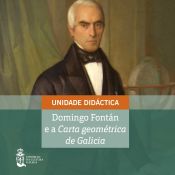 Portada de Domingo Fontán e a Carta geométrica de Galicia: unidade didáctica