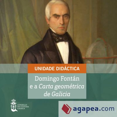 Domingo Fontán e a Carta geométrica de Galicia: unidade didáctica