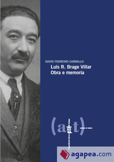 Luis R. Brage Villar: Obra e memoria