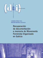 Portada de Recuperación da documentación e memoria do movemento feminista organizado en Galicia