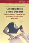 Conservadores y restauradores: la historia de la conservación y restauración de bienes culturales