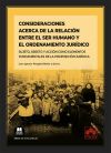 Consideraciones acerca de la relación entre el ser humano y el ordenamiento jurídico: sujeto, objeto y acción como elementos fundamentales de la proposición jurídica