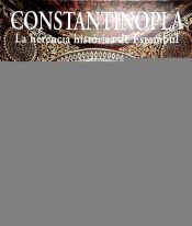 Constantinopla. La herencia histórica