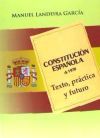 Constituci&oacute;n espa&ntilde;ola de 1978: texto, pr&aacute;ctica y futuro