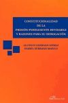 Constitucionalidad de la prisi&oacute;n permanente revisable y razones para su derogaci&oacute;n