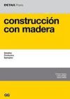 Construcción con madera. Detalles, productos, ejemplos