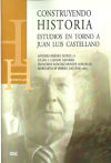 Construyendo historia: Estudios en torno a Juan Luis Castellano