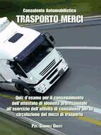 Portada de Consulente Automobilistico Trasporto Merci (Ebook)