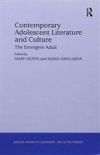 Contemporary Adolescent Literature and Culture: The Emergent Adult. Edited by Mary Hilton and Maria Nikolajeva