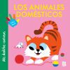 Mis Deditos Curiosos - Los Animales Dom&eacute;sticos