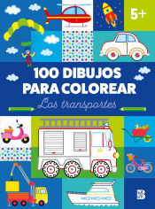 Portada de 100 DIBUJOS PARA COLOREAR-LOS TRANSPORTES