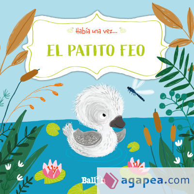 HABÍA UNA VEZ - EL PATITO FEO