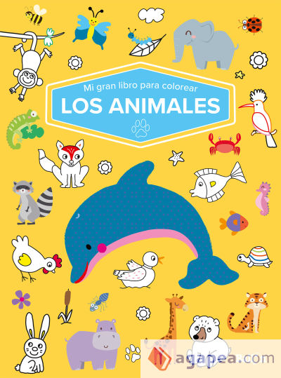 MI GRAN LIBRO PARA COLOREAR - LOS ANIMALES