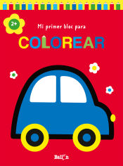 Portada de MI PRIMER BLOC PARA COLOREAR COCHE +2