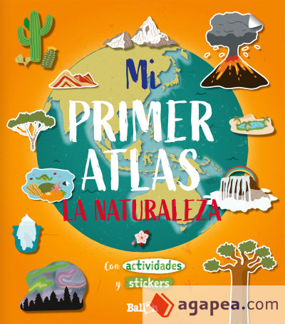 Mi primer atlas - La naturaleza