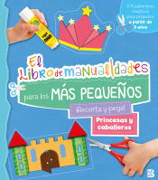 Portada de PRINCESAS Y CABALLEROS - LIBRO DE MANUALIDADES PAR LOS MÁS PEQUEÑOS