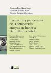 Contextos y perspectivas de la democracia. Ensayos en honor a Pedro Ibarra Güell