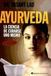 Portada de Ayurveda : la ciencia de curarse uno mismo