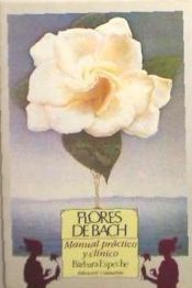 Portada de Flores de Bach : manual práctico y clínico