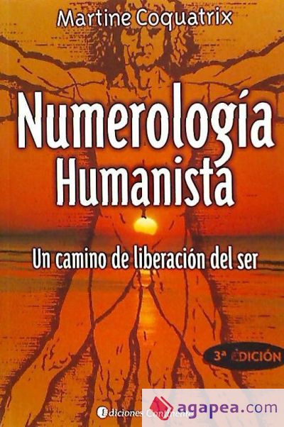 Numerología humanista, La : un camino de liberación del ser