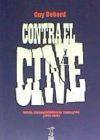 Contra el cine. Obras cinematográficas completas (1952-1978)