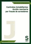 Contratos inmobiliarios: Acción rescisoria por fraude de acreedores