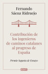 Contribución De Los Ingenieros De Caminos Catalanes Al Progreso De España