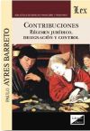 Contribuciones. Régimen jurídico, designación y control