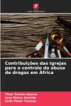 Contribuições das Igrejas para o controlo do abuso de drogas em África