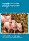 Control De Incorporación Y Sanitario De Los Animales De Recría Y Cebo. Certificados De Profesionalidad. Gestión De La Producción Ganadera