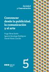 Convencer desde la publicidad, la comunicación y el arte