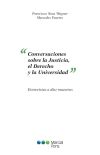 Conversaciones sobre la justicia, en derecho y la universidad