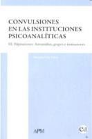 Portada de Convulsiones en las instituciones psiconal&iacute;ticas. III, Palpitaciones: autonalisis, grupos e instituciones