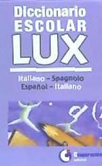 Portada de Diccionario escolar LUX (Italiano-Spagnolo / Español-Italiano)