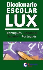 Portada de Diccionario escolar LUX : portugués-espanhol, español-portugués