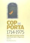 Cop de Porta. 1714-1975