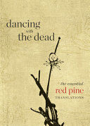 Portada de Dancing with the Dead: The Essential Red Pine Translations