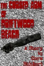 Portada de The Cursed Arm of Driftwood Beach (Ebook)