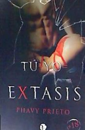Portada de Trilog&iacute;a Tu y Yo I. &Eacute;xtasis