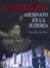 Córdoba. Asesinato en la judería