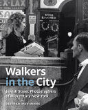 Portada de Walkers in the City: Jewish Street Photographers of Midcentury New York