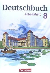 Portada de Deutschbuch 8. Schuljahr. Gymnasium - Östliche Bundesländer und Berlin. Arbeitsheft mit Lösungen