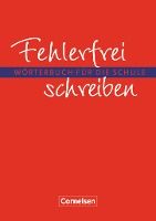 Portada de Fehlerfrei schreiben. Wörterbuch für die Schule. Neubearbeitung