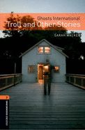 Portada de Oxford Bookworms Library: Stage 2: Ghosts International: Troll and Other Stories