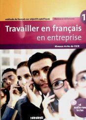 Portada de Travailler en français en entreprise. Niveau A1/A2. Livre élève