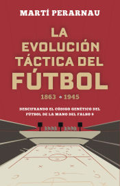 Portada de La evolución táctica del fútbol 1863 - 1945