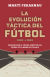 Portada de La evolución táctica del fútbol 1863 - 1945, de Martí Perarnau Grau