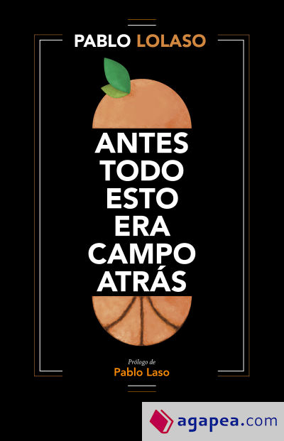 Antes todo esto era campo atrás