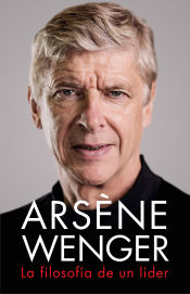 Portada de Arsène Wenger. La filosofía de un lider