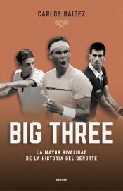 Portada de Big three. La mayor rivalidad de la historia del deporte